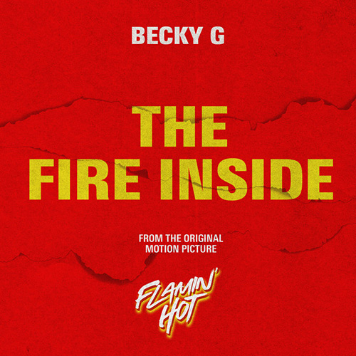 Becky G, The Fire Inside (from Flamin' Hot), Piano, Vocal & Guitar Chords (Right-Hand Melody)