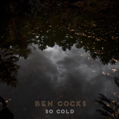 Ben Cocks, So Cold (featuring Nikisha Reyes-Pile), Piano, Vocal & Guitar