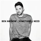 Download Ben Haenow Something I Need sheet music and printable PDF music notes