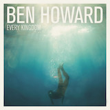 Download Ben Howard Keep Your Head Up sheet music and printable PDF music notes