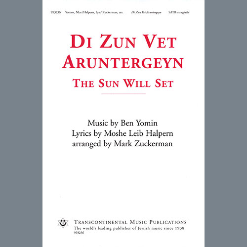 Ben Yomin, Di Zun Vet Aruntergeyn (The Sun Will Set) (arr. Mark Zuckerman), SATB Choir