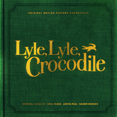 Benj Pasek, Top Of The World (from Lyle, Lyle Crocodile), Super Easy Piano