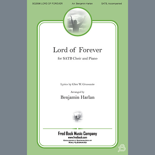 Benjamin Harlan, Lord of Forever, SATB Choir