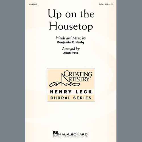 Benjamin R. Hanby, Up On The Housetop (arr. Allen Pote), 2-Part Choir