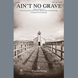 Download Bethel Worship Ain't No Grave (arr. David Angerman) sheet music and printable PDF music notes