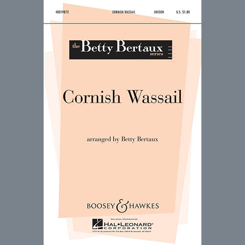 Betty Bertaux, Cornish Wassail, Unison Choral