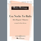 Download Betty Bertaux Esa Noche Yo Baila (Come With Me, Let's Dance Tonight) sheet music and printable PDF music notes