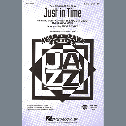 Betty Comden, Adolph Green & Jule Styne, Just In Time (from Bells Are Ringing) (arr. Steve Zegree), SATB Choir