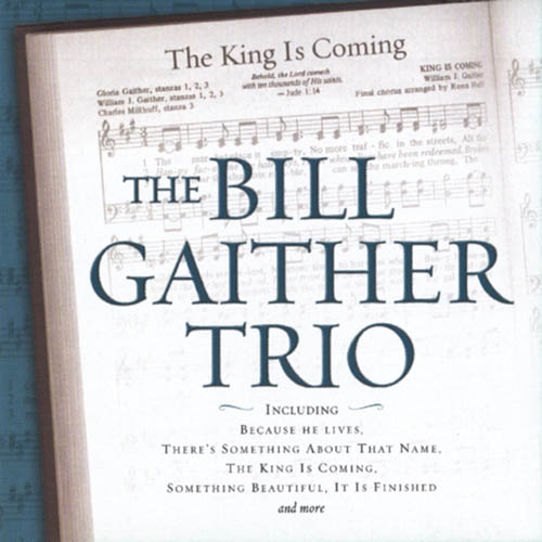 Bill Gaither, The King Is Coming, Easy Guitar