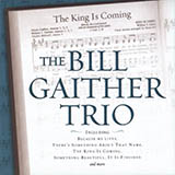 Download Bill Gaither The King Is Coming sheet music and printable PDF music notes