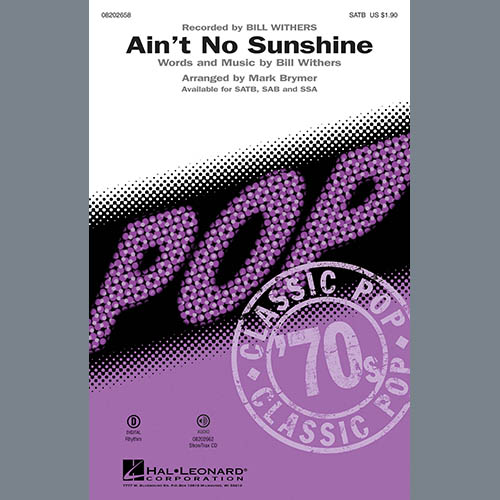 Bill Withers, Ain't No Sunshine (arr. Mark Brymer), SATB