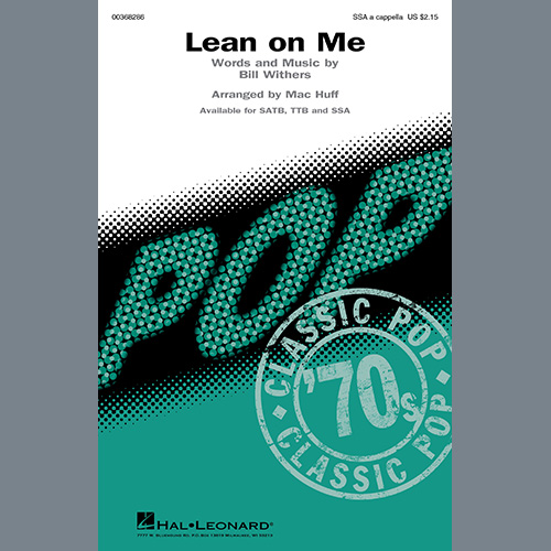 Bill Withers, Lean On Me (arr. Mac Huff), SATB Choir