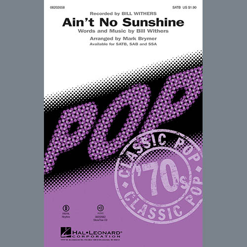 Bill Withers Bill Withers, Ain't No Sunshine (arr. Mark Brymer), SSA