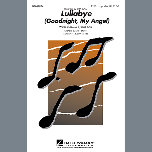 Billy Joel, Lullabye (Goodnight, My Angel) (arr. Kirby Shaw), SATB Choir