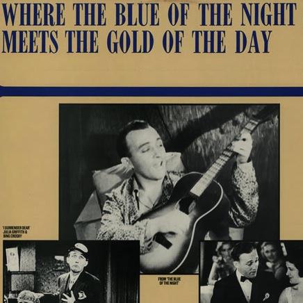 Bing Crosby, Where The Blue Of The Night Meets The Gold Of The Day, Piano, Vocal & Guitar (Right-Hand Melody)