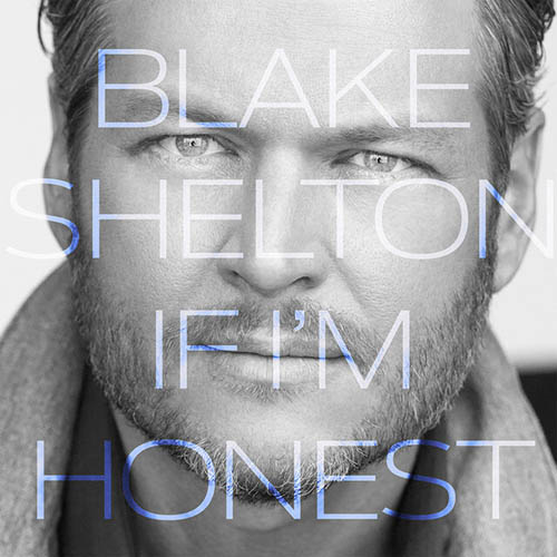 Blake Shelton, Came Here To Forget, Piano, Vocal & Guitar (Right-Hand Melody)