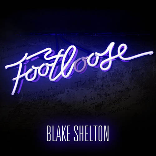 Blake Shelton, Footloose, Piano, Vocal & Guitar (Right-Hand Melody)