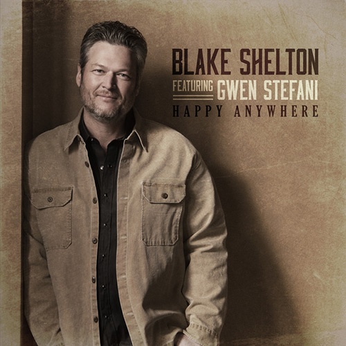 Blake Shelton, Happy Anywhere (feat. Gwen Stefani), Piano, Vocal & Guitar (Right-Hand Melody)