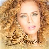 Download Blanca Who I Am sheet music and printable PDF music notes