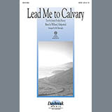 Download William J. Kirkpatrick Lead Me To Calvary (arr. Bob Burroughs) sheet music and printable PDF music notes
