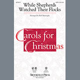 Download Bob Burroughs While Shepherds Watched Their Flocks sheet music and printable PDF music notes