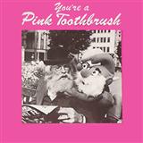 Download Bob Halfin You're A Pink Toothbrush sheet music and printable PDF music notes