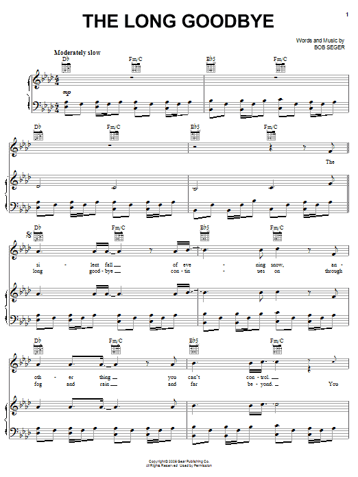 Bob Seger The Long Goodbye Sheet Music Notes & Chords for Piano, Vocal & Guitar (Right-Hand Melody) - Download or Print PDF Bob Seger The Long Goodbye Sheet Music Notes & Chords for Piano, Vocal & Guitar (Right-Hand Melody) - Download or Print PDF