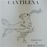 Download Bob Waddell Cantilena sheet music and printable PDF music notes