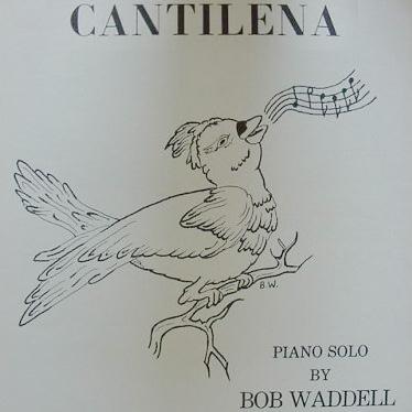 Bob Waddell, Cantilena, Piano