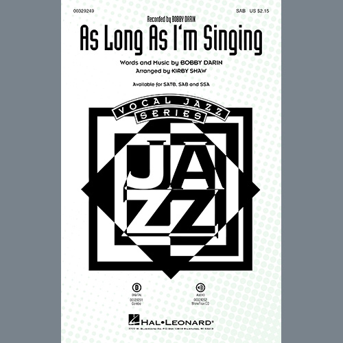 Bobby Darin, As Long As I'm Singing (arr. Kirby Shaw), SSA Choir