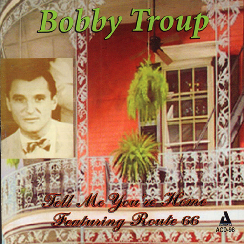 Bobby Troup, Daddy, Melody Line, Lyrics & Chords