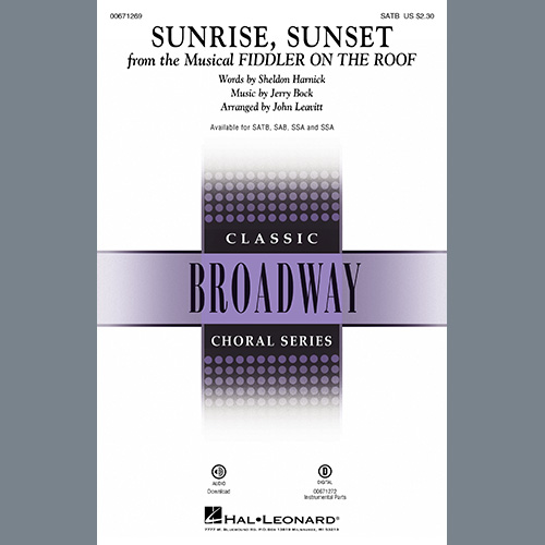 Bock & Harnick, Sunrise, Sunset (from Fiddler On The Roof) (arr. John Leavitt), SAB Choir