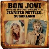 Download Bon Jovi with Jennifer Nettles Who Says You Can't Go Home sheet music and printable PDF music notes