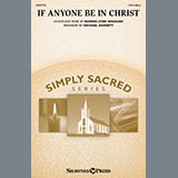 Download Bonnie Lynn Arbaugh If Anyone Be In Christ (arr. Michael Barrett) sheet music and printable PDF music notes