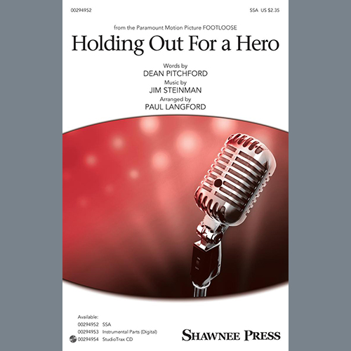 Bonnie Tyler, Holding Out For A Hero (from Footloose) (arr. Paul Langford), SSA Choir