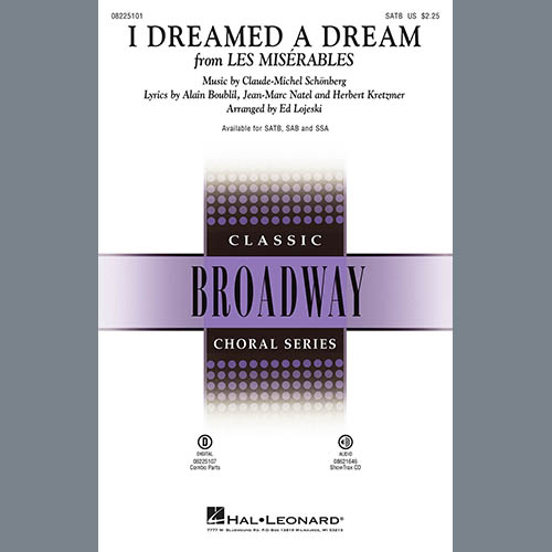 Boublil & Schonberg, I Dreamed A Dream (from Les Miserables) (arr. Ed Lojeski), SATB