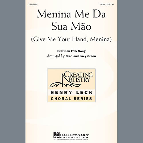 Brad Green, Menina Me Da Sua Mao (Give Me Your Hand, Menina), 2-Part Choir