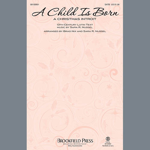 Brad Nix, A Child Is Born (A Christmas Introit), SATB