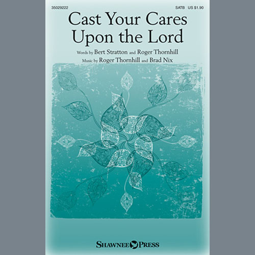Brad Nix, Cast Your Cares Upon The Lord, SATB