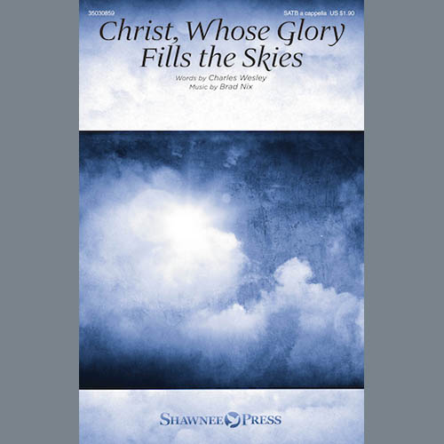 Brad Nix, Christ, Whose Glory Fills The Skies, SATB