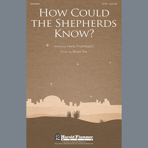 Brad Nix, How Could The Shepherds Know?, SATB