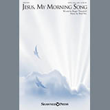 Download Brad Nix Jesus, My Morning Song sheet music and printable PDF music notes