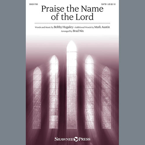 Brad Nix, Praise The Name Of The Lord, SATB