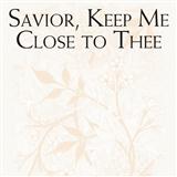 Download Brad Nix Savior, Keep Me Close To Thee sheet music and printable PDF music notes