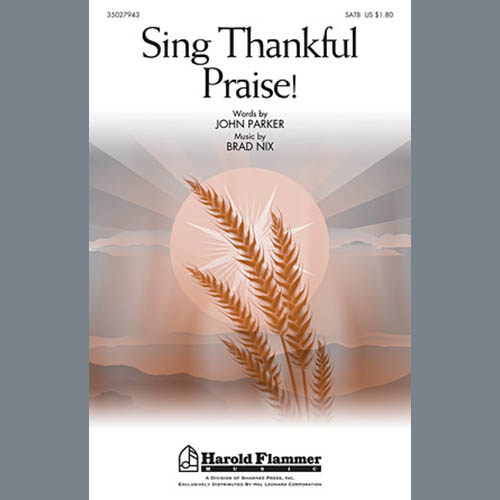 Brad Nix, Sing Thankful Praise!, SATB