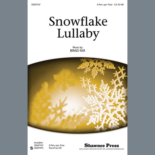 Brad Nix, Snowflake Lullaby, 2-Part Choir
