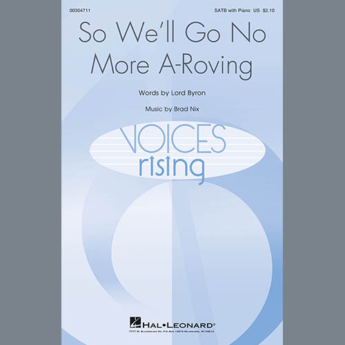 Brad Nix, So, We'll Go No More A Roving, SATB Choir