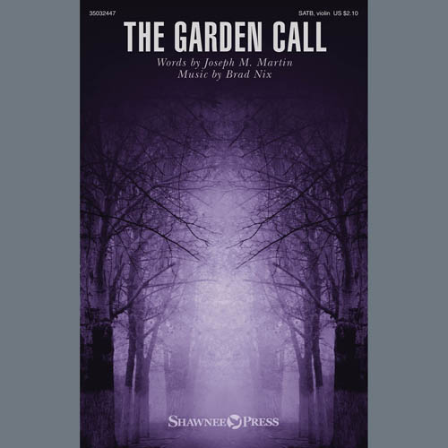 Brad Nix, The Garden Call, Choral