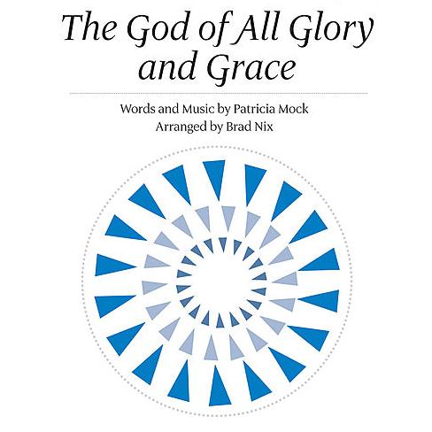 Brad Nix, The God Of All Glory And Grace, 2-Part Choir