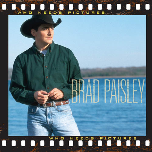 Brad Paisley Brad Paisley, Who Needs Pictures, Piano, Vocal & Guitar Chords (Right-Hand Melody)